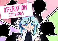 OPERATION: GET BICHES!