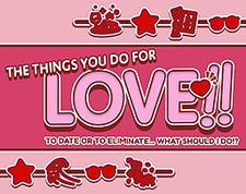 The Things You Do For Love