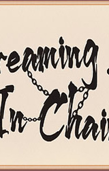 Dreaming in Chains