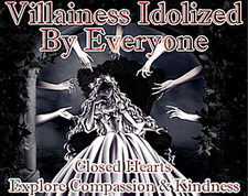 Villainess Idolized By Everyone: Closed Hearts Explore Compassion & Kindness