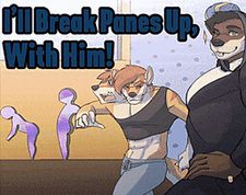 I’ll Break Panes Up, With Him!