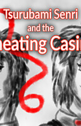 Tsurubami Senri and the Cheating Casino