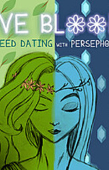 LOVE BLOOMS: Speed Dating with Persephone
