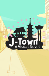 J-Town: A Visual Novel