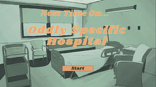 Next Time On...Oddly Specific Hospital