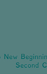 To New Beginnings and Second Chances