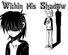 Within His Shadow