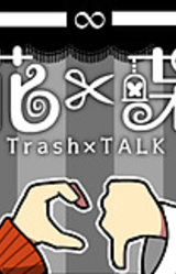 Gomi x Chou ~Trash x TALK~