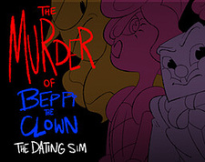 The Murder of Beppi the Clown the Dating Sim