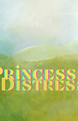 Princess Distress