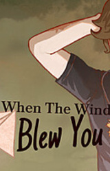 When The Wind Blew You Away