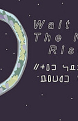 Wait Until The Night Rises