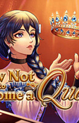 How Not to Become a Queen