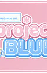 Assignment Due: Project Blue
