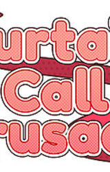 Curtain Call Crusade