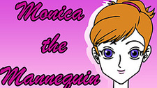 Monica the Mannequin