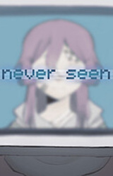 Never Seen