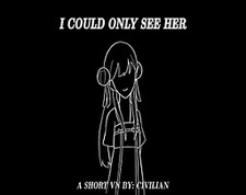 I Could Only See Her