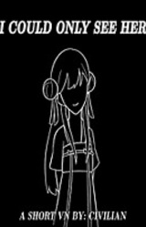 I Could Only See Her