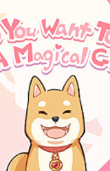 So you want to be a magical girl?