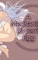A Mechanical Raven's Egg