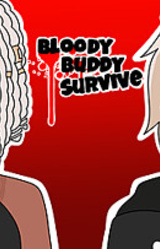 Bloody Buddy Survive