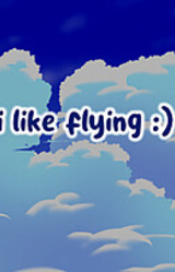 i like flying :)