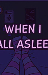 When I Fall Asleep