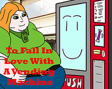 To Fall In Love With A Vending Machine