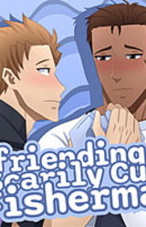 Befriending the Scarily Cute Fisherman