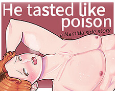 He tasted like poison