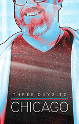 Three Days To Chicago