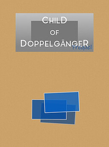 Child of Doppelgänger-Prequel-