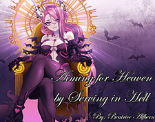 Aiming for Heaven by Serving in Hell