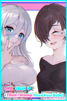 Onii-chan ♥ I Think I Wanna Have Your Baby!