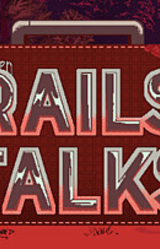 Between Rails and Talks