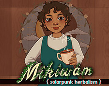 Mikiwam: Solarpunk Herbalism