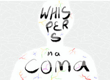 Whispers in a Coma