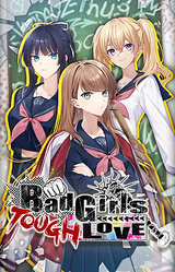 Bad Girls Tough Love