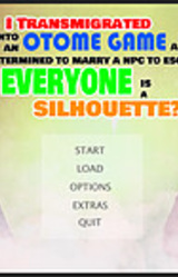 I Transmigrated Into An Otome Game as Villager A and I am Determined to Marry A NPC to Escape the Plot! But Wait! Everyone Is A Silhouette?!