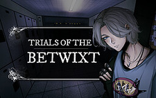 Trials of the Betwixt