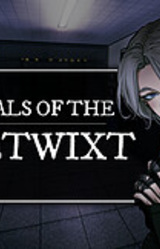 Trials of the Betwixt