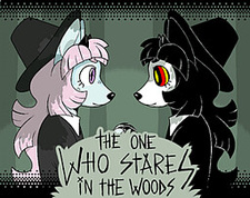 The one who stares in the woods