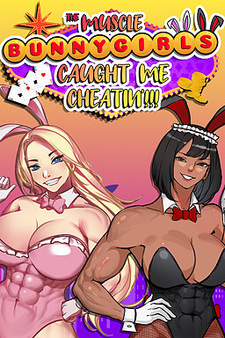 The Muscle Bunny Girls Caught Me Cheatin'!!!
