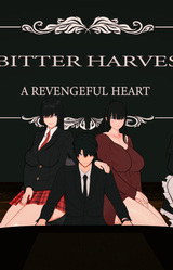 Bitter Harvest: A Revengeful Heart