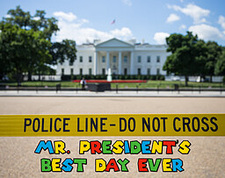 Mr. President's Best Day Ever