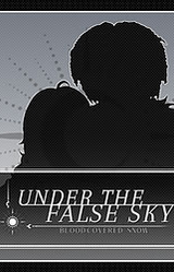 Under the False Sky | Blood:Covered Snow