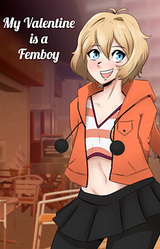 My VALENTINE is a FEMBOY