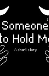 Someone to Hold Me
