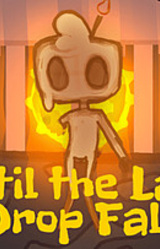 Until The Last Drop Falls